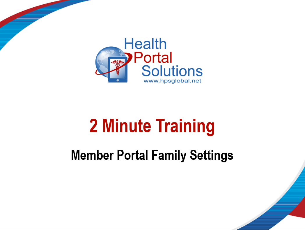 Video training slide about member portal family settings